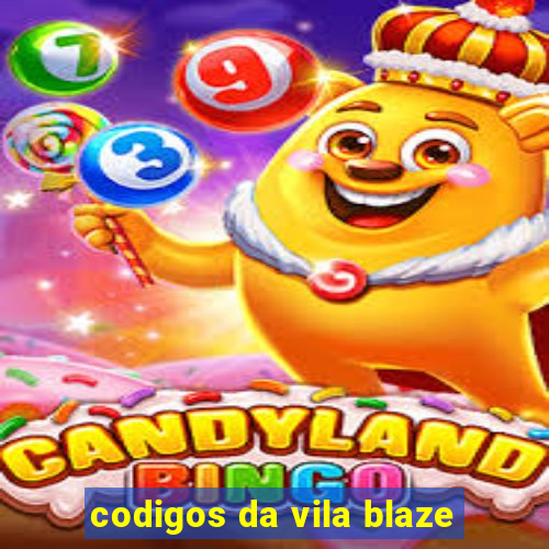 codigos da vila blaze